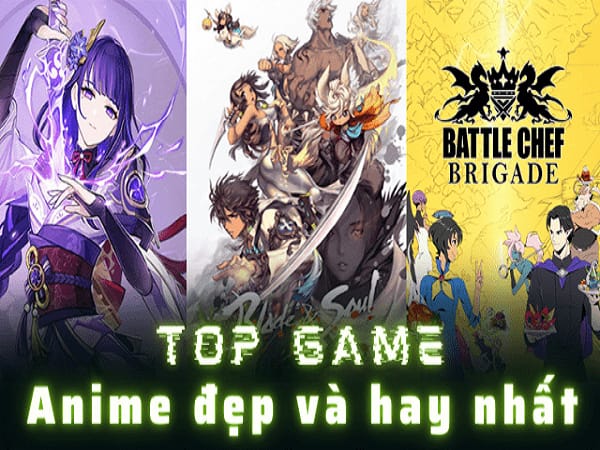 Top game anime nhập vai hay nhất trên PC và điện thoại Top game anime nhập vai hay nhất trên PC và điện thoại